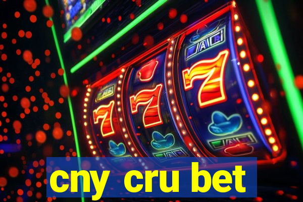 cny cru bet